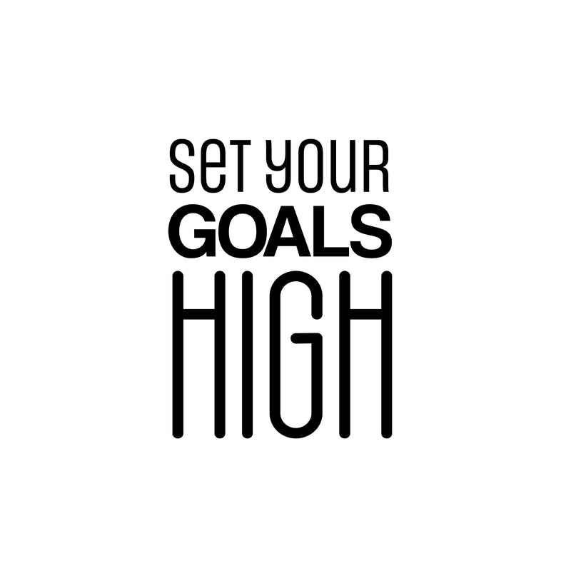 Vinyl Wall Art Decal - Set Your Goals High - Modern Motivational Quote Sticker For Bedroom Yoga Classroom Hustle Exercise Workout Room Work Office Fitness Home Gym Decor 1