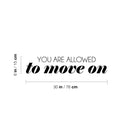 Vinyl Wall Art Decal - You Are Allowed To Move on - Trendy Inspirational Good Vibes Quote Sticker For Home Bedroom Closet Living Room Office School Coffee Shop Store Decor 4