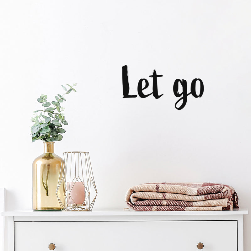 Vinyl Wall Art Decal - Let Go - Trendy Inspirational Fun Positive Quote Sticker For Office Coffee Shop Storefront School Living Room Closet Bedroom Home Decor 3