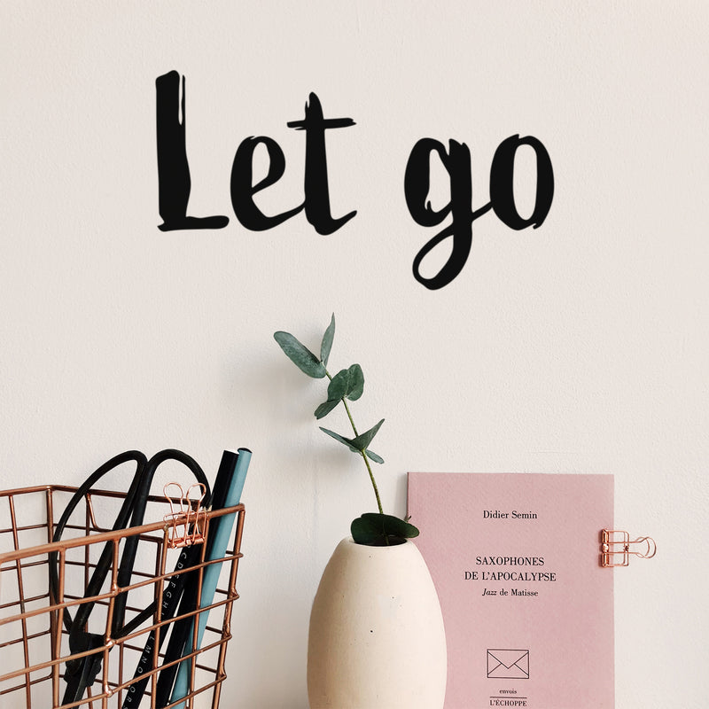 Vinyl Wall Art Decal - Let Go - Trendy Inspirational Fun Positive Quote Sticker For Office Coffee Shop Storefront School Living Room Closet Bedroom Home Decor 2
