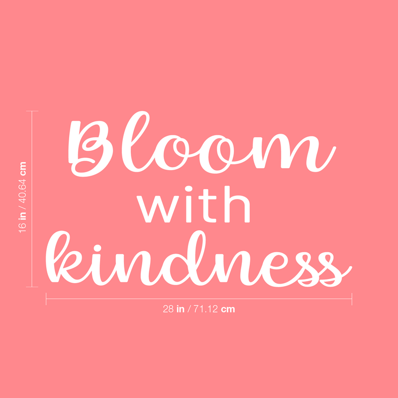 Vinyl Wall Art Decal - Bloom With Kindness - 16" x 28" - Trendy Lovely Inspirational Optimistic Quote Sticker For Home Bedroom Closet Living Room School Office Coffee Shop Decor 4