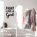 Vinyl Wall Art Decal - Fight Like A Girl - Trendy Inspirational Feminism Quote Sticker For Home School Office Living Room Bedroom Makeup Mirror Decor 3