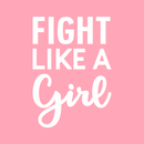 Vinyl Wall Art Decal - Fight Like A Girl - 7" x 25" - Trendy Inspirational Feminism Quote Sticker For Home School Office Living Room Bedroom Makeup Mirror Decor 1