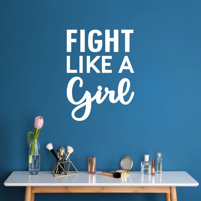 Vinyl Wall Art Decal - Fight Like A Girl - 7" x 25" - Trendy Inspirational Feminism Quote Sticker For Home School Office Living Room Bedroom Makeup Mirror Decor 2