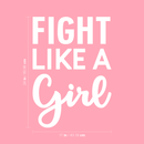 Vinyl Wall Art Decal - Fight Like A Girl - 7" x 25" - Trendy Inspirational Feminism Quote Sticker For Home School Office Living Room Bedroom Makeup Mirror Decor 4