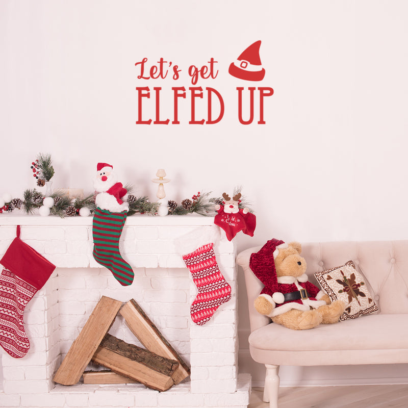 Vinyl Wall Art Decal - Let's Get Elfed Up - 15" x 25" - Trendy Inspiring Funny Christmas Quote Sticker For Home Bedroom Living Room Windows Office Coffee Shop Store Holiday Decor 2