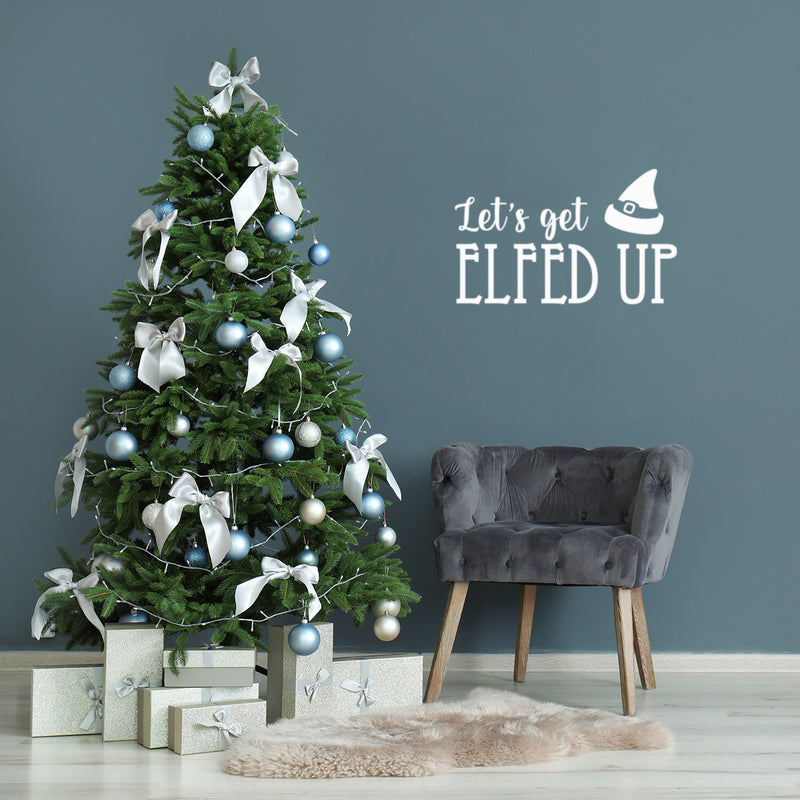 Vinyl Wall Art Decal - Let's Get Elfed Up - 15" x 25" - Trendy Inspiring Funny Christmas Quote Sticker For Home Bedroom Living Room Windows Office Coffee Shop Store Holiday Decor 2