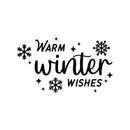 Vinyl Wall Art Decal - Warm Winter Wishes - Trendy Cute Holiday Season Quote Sticker For Living Room Dining Room Storefront Window Door Coffee Shop Decor 1