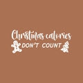 Vinyl Wall Art Decal - Christmas Calories Don't Count - 9.5" x 25" - Lovely Funny Christmas Quote Sticker For Home Bedroom Living Room Kitchen Restaurant Coffee Shop Storefront Decor 1