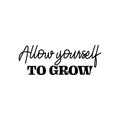 Vinyl Wall Art Decal - Allow Yourself To Grow - Modern Motivational Self Esteem Quote Sticker For Home Bedroom Work Office Living Room Classroom Decor 1