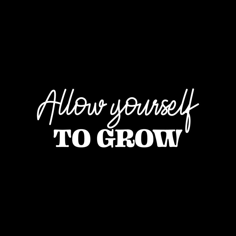 Vinyl Wall Art Decal - Allow Yourself To Grow - 9" x 25" - Modern Motivational Goals Quote Sticker For Home Bedroom Work Office Living Room Classroom Decor 1