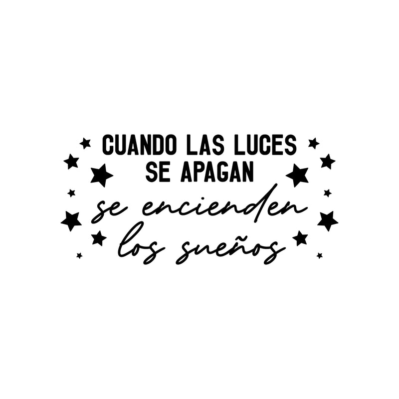 Vinyl Wall Art Decal - Cuando Las Luces Se Apagan Se Encienden Los Sueños / When The Lights Go Of Dreams Come On - Positive Spanish Quote Sticker For Home School Office Decor 1