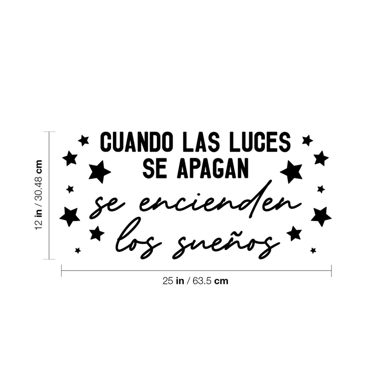 Vinyl Wall Art Decal - Cuando Las Luces Se Apagan Se Encienden Los Sueños / When The Lights Go Of Dreams Come On - 12" x 25" - Positive Spanish Quote Sticker For Home School Office Decor 4