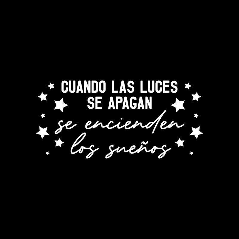 Vinyl Wall Art Decal - Cuando Las Luces Se Apagan Se Encienden Los Sueños / When The Lights Go Of Dreams Come On - 12" x 25" - Positive Spanish Quote Sticker For Home School Office Decor 1