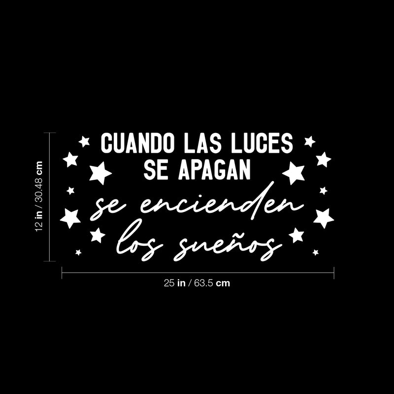 Vinyl Wall Art Decal - Cuando Las Luces Se Apagan Se Encienden Los Sueños / When The Lights Go Of Dreams Come On - 12" x 25" - Positive Spanish Quote Sticker For Home School Office Decor 4