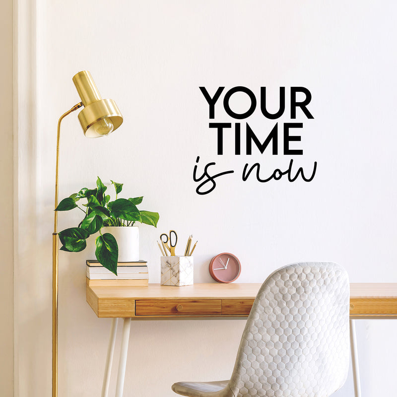 Vinyl Wall Art Decal - Your Time Is Now - Trendy Motivating Positive Lifestyle Quote Sticker For Home Bedroom Living Room Office School Coffee Shop Gym Fitness Decor 2