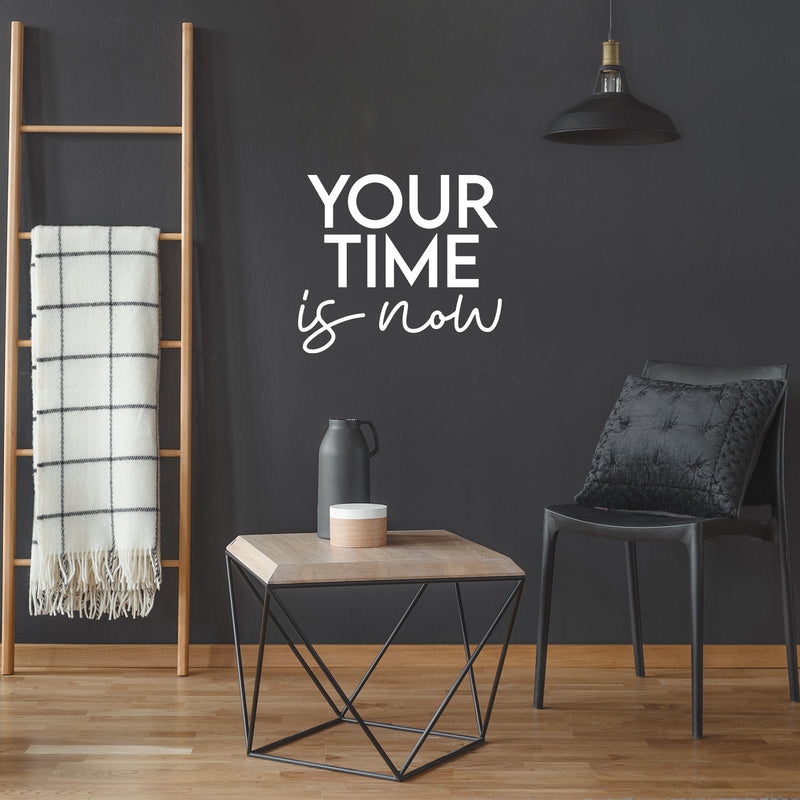 Vinyl Wall Art Decal - Your Time Is Now - 17" x 20" - Trendy Motivating Positive Lifestyle Quote Sticker For Home Bedroom Living Room Office School Coffee Shop Gym Fitness Decor 3