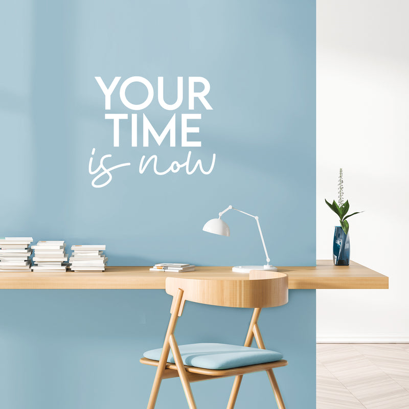 Vinyl Wall Art Decal - Your Time Is Now - 17" x 20" - Trendy Motivating Positive Lifestyle Quote Sticker For Home Bedroom Living Room Office School Coffee Shop Gym Fitness Decor 2