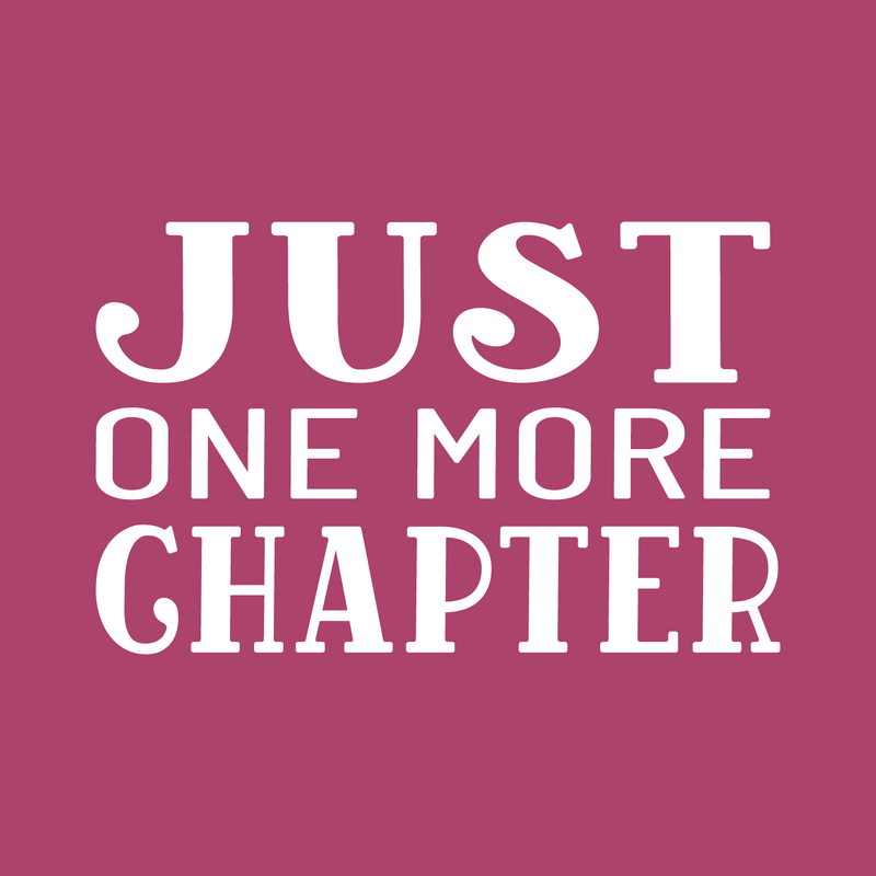 Vinyl Wall Art Decal - Just One More Chapter - 21" x 17" - Modern Inspirational Goals Quote Sticker For Home School Bedroom Work Office Living Room Classroom Decor 1