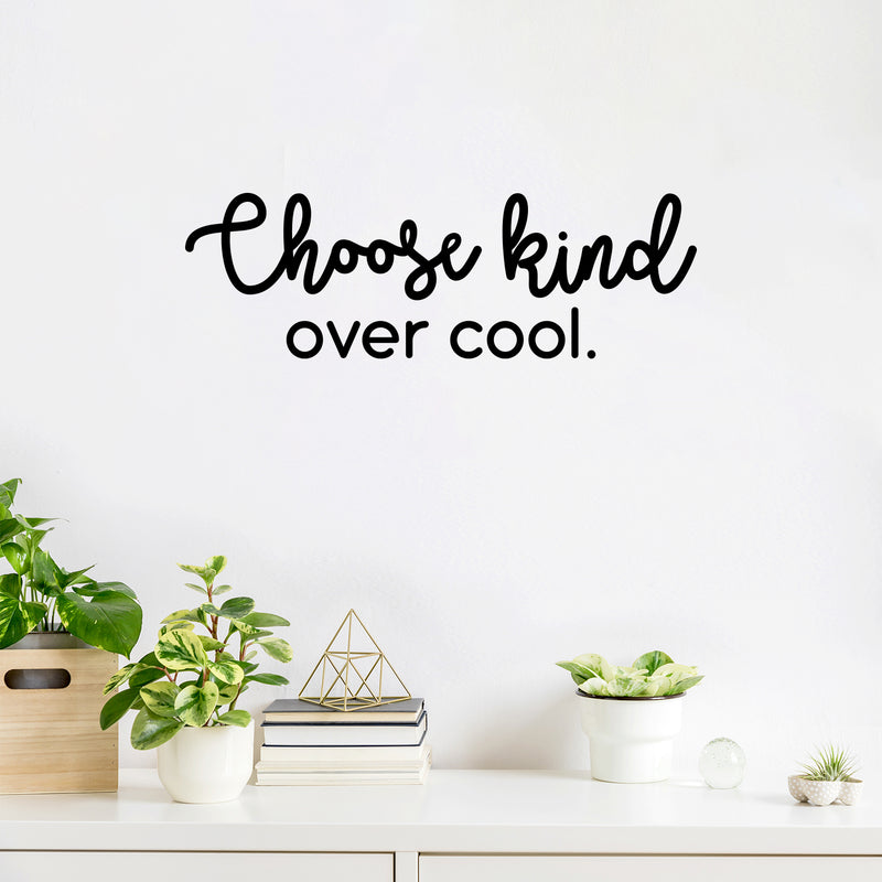 Vinyl Wall Art Decal - Choose Kind Over Cool - Trendy Inspirational Cute Optimistic Quote Sticker For Kids Room Living Room Playroom Office School Office Decor 2