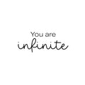 Vinyl Wall Art Decal - You Are Infinite - Trendy Inspiring Positive Good Vibes Quote Sticker For Bedroom Closet Living Room School Office Coffee Shop Decor 1