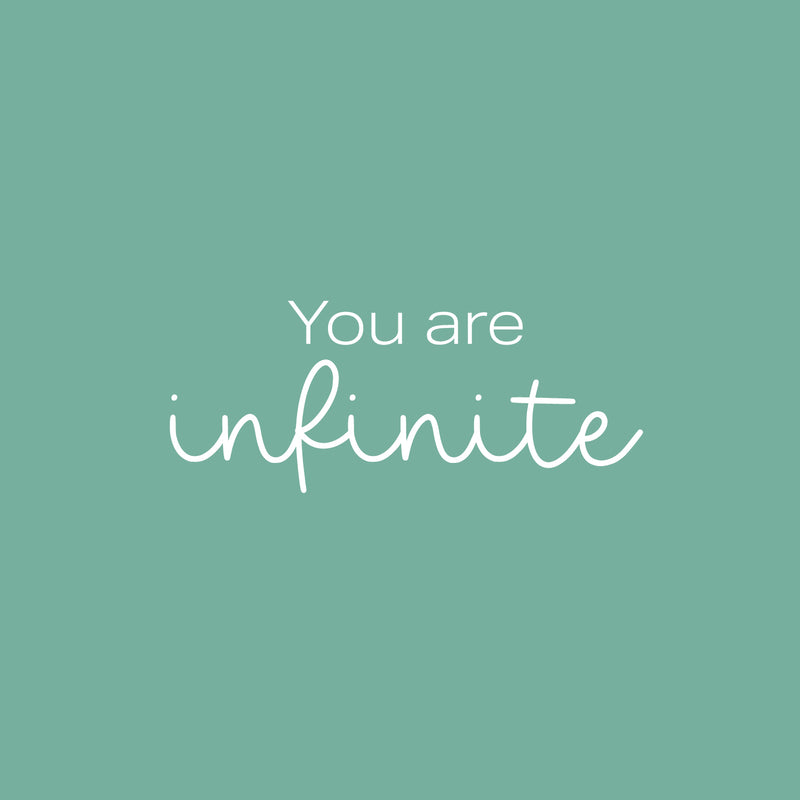 Vinyl Wall Art Decal - You Are Infinite - 10" x 25" - Trendy Inspiring Positive Good Vibes Quote Sticker For Bedroom Closet Living Room School Office Coffee Shop Decor 1