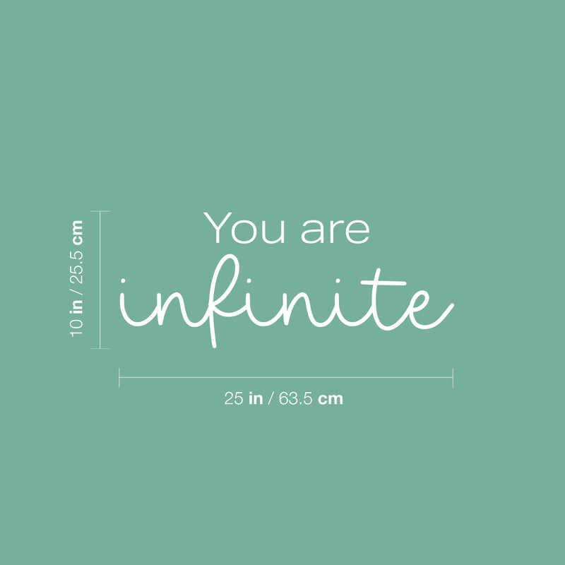 Vinyl Wall Art Decal - You Are Infinite - 10" x 25" - Trendy Inspiring Positive Good Vibes Quote Sticker For Bedroom Closet Living Room School Office Coffee Shop Decor 4