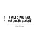 Vinyl Wall Art Decal - I Will Stand Tall And Find The Sunlight - Trendy Inspirational Good Vibes Quote Sticker For Bedroom Closet Living Room School Office Coffee Shop Decor 4