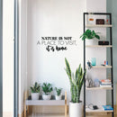 Vinyl Wall Art Decal - Nature Is Not A Place To Visit; It Is Home - 9. Trendy Positive Inspiring Mind Change Quote Sticker For Living Room School Office Coffee Shop Decor 2