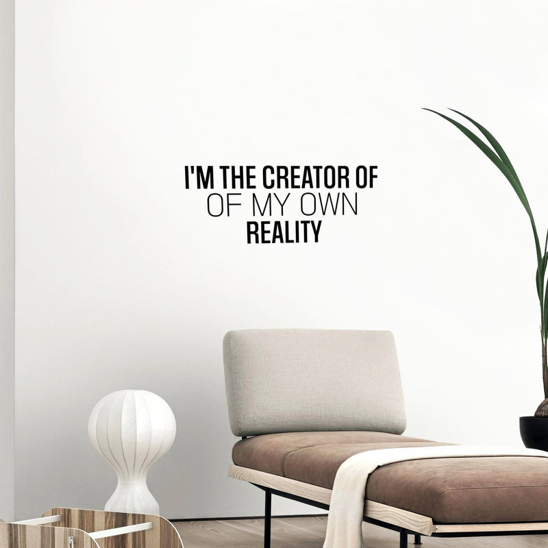Vinyl Wall Art Decal - I'm The Creator Of My Own Reality - 10" x 25" - Modern Inspirational Goals Quote Sticker For Home School Bedroom Work Office Living Room Classroom Decor 3