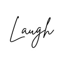 Vinyl Wall Art Decal - Laugh - 13" x 18" - Modern Inspirational Positive Word Quote Sticker For Kids Room Living Room Home School Classroom Bedroom Mirror Decor 1