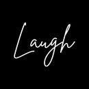 Vinyl Wall Art Decal - Laugh - 13" x 18" - Modern Inspirational Positive Word Quote Sticker For Kids Room Living Room Home School Classroom Bedroom Mirror Decor 1