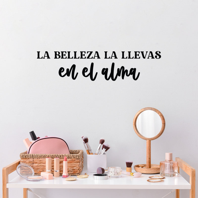 Vinyl Wall Art Decal - La Belleza La Llevas En El Alma / You Carry Beauty In Your Soul - 6" x 25" - Inspiring Positive Spanish Quote Sticker For Home Bedroom Closet School Office Decor 3
