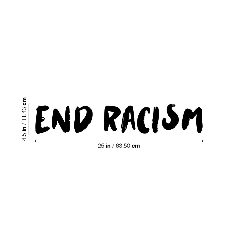 Vinyl Wall Art Decal - End Racism - 4.5" x 25" - Modern Positive Inspirational Equality Race Quote Sticker For Office Coffee Shop Storefront Windows Doors School Public Spaces Decor 4