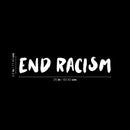 Vinyl Wall Art Decal - End Racism - 4.5" x 25" - Modern Positive Inspirational Equality Race Quote Sticker For Office Coffee Shop Storefront Windows Doors School Public Spaces Decor 4