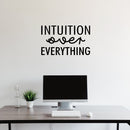 Vinyl Wall Art Decal - Intuition Over Everything - 15" x 25" - Inspiring Optimistic Vibes Quote Sticker For Home Bedroom Closet Living Room Office School Coffee Shop Gym Fitness Decor 2