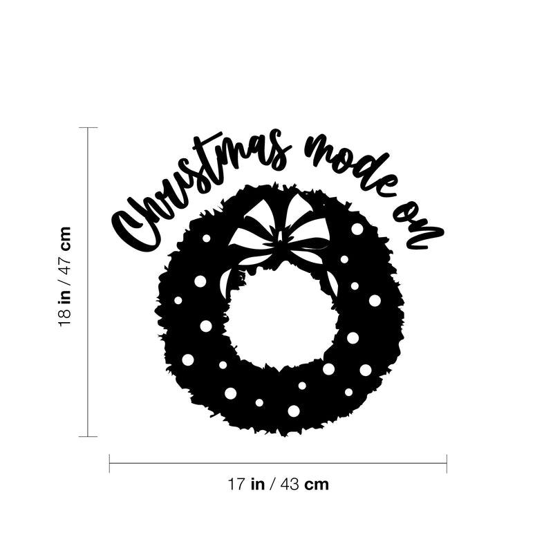 Vinyl Wall Art Decal - Christmas Mode On - Holiday Season Wreath Trendy Seasonal Quote Sticker For Home School Living Room Bedroom Work Office Door Store Window Decor 4