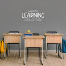 Vinyl Wall Art Decal - I Am Still Learning About Life - 12" x 25" - Modern Motivational Quote Sticker For Home School Office Classroom Living Room Teen Bedroom Decor 2