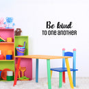 Vinyl Wall Art Decal - Be Kind To One Another - 10" x 25" - Modern Inspirational Positive Quote Sticker For Home Office Bedroom Living Room Kids Room Coffee Shop Decor 3