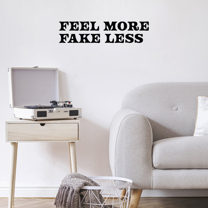 Vinyl Wall Art Decal - Feel More Fake Less - 6" x 25" - Trendy Motivating Good Vibes Quote Sticker For Home Bedroom Closet Living Room School Office Coffee Shop Storefront Decor 3
