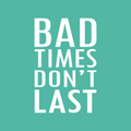 Vinyl Wall Art Decal - Bad Times Don't Last - 26" x 17" - Trendy Motivating Positive Lifestyle Quote Sticker For Bedroom Closet Living Room Office School Coffee Shop Gym Fitness Decor 1