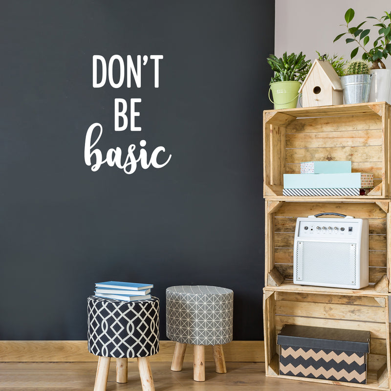 Vinyl Wall Art Decal - Don't Be Basic - 23" x 17" - Trendy Inspiring Fun Style Quote Sticker For Home Bedroom Closet Bathroom Boutique Beauty Saloon Office Storefront Decor 3