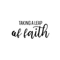 Vinyl Wall Art Decal - Taking A Leap Of Faith - Trendy Inspiring Lovely Spiritual Quote Sticker For Bedroom Closet Living Room Office Coffee Shop Religious Center Decor 1