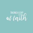 Vinyl Wall Art Decal - Taking A Leap Of Faith - 12" x 25" - Trendy Inspiring Lovely Spiritual Quote Sticker For Bedroom Closet Living Room Office Coffee Shop Religious Center Decor 2