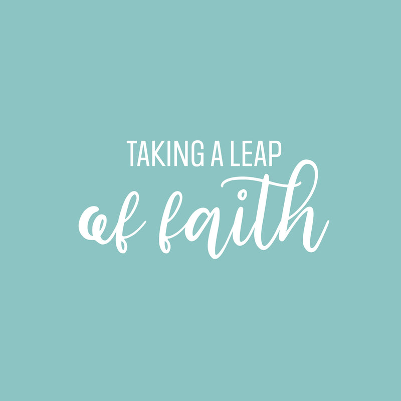 Vinyl Wall Art Decal - Taking A Leap Of Faith - 12" x 25" - Trendy Inspiring Lovely Spiritual Quote Sticker For Bedroom Closet Living Room Office Coffee Shop Religious Center Decor 2