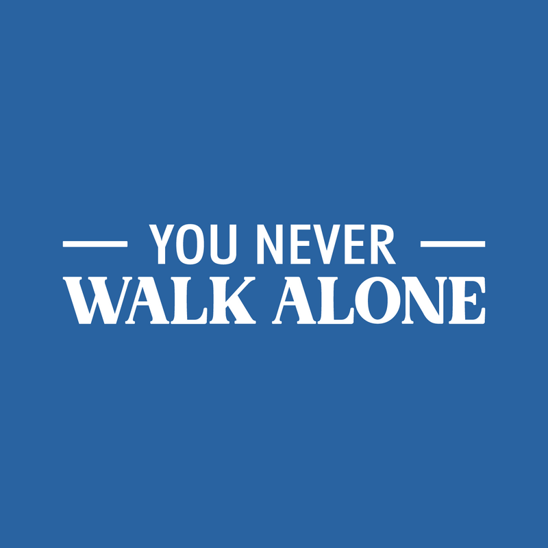 Vinyl Wall Art Decal - You Never Walk Alone - 7" x 30" - Trendy Lovely Inspiring Optimistic Quote Sticker For Home Bedroom Closet Living Room School Office Coffee Shop Decor 2