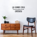 Vinyl Wall Art Decal - Las Grandes Ideas Tienen Pequeños Comienzos / Great Ideas Have Little Beginnings - 11.5" x 25" - Positive Spanish Quote Sticker For Home School Office Decor 2
