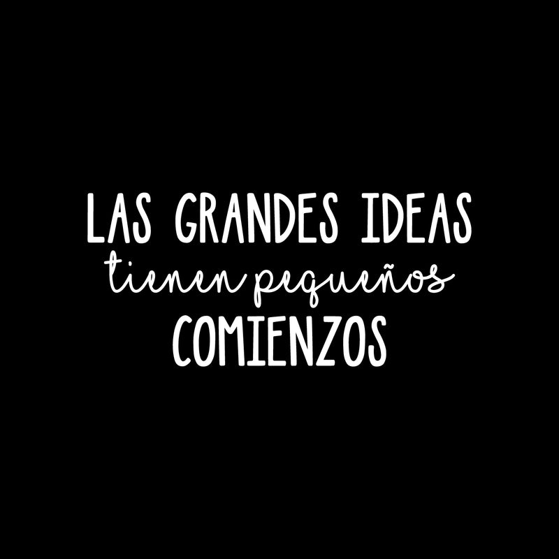 Vinyl Wall Art Decal - Las Grandes Ideas Tienen Pequeños Comienzos / Great Ideas Have Little Beginnings - 11.5" x 25" - Positive Spanish Quote Sticker For Home School Office Decor 1