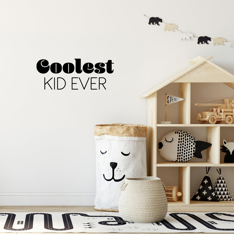 Vinyl Wall Art Decal - Coolest Kid Ever - Trendy Positive Fun Good Vibes Quote Sticker For Home Bedroom Kids Room Playroom Nursery Daycare Kindergarten School Office Decor 2