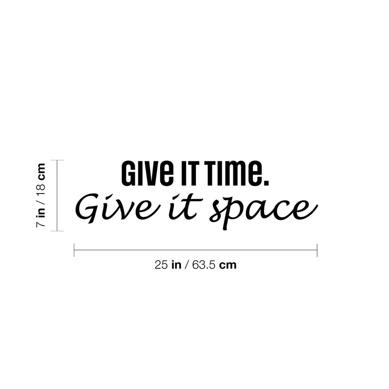 Vinyl Wall Art Decal - Give It Time Give It Space - 10.5" x 26" - Modern Inspirational Positive Quote Sticker For Home School Work Office Bedroom Living Room Relaxing Decor 4